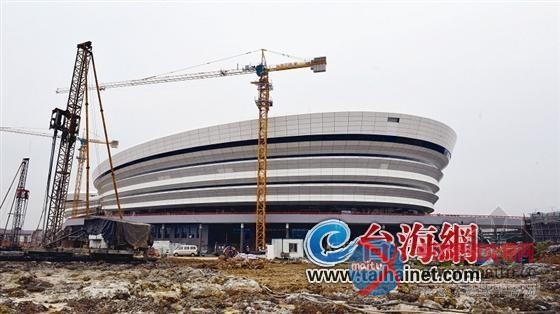 福建奥体中心或8月底竣工 省运会在此赛三个项目